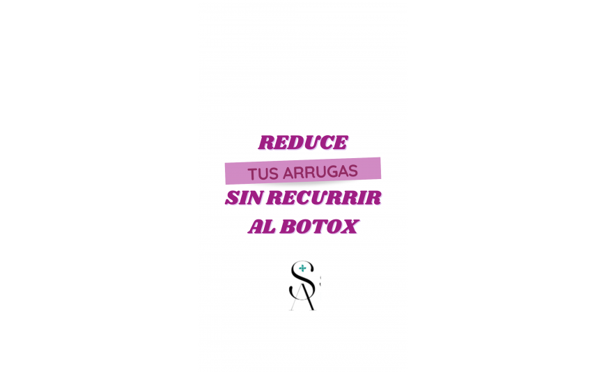 REDUCE TUS ARRUGAS DE EXPRESIÓN SIN RECURRIR AL BOTOX